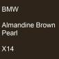 Preview: BMW, Almandine Brown Pearl, X14.